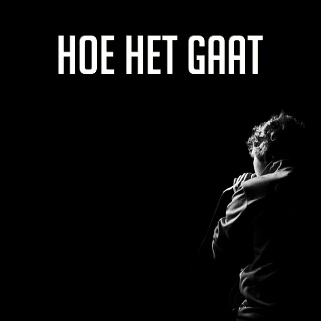 Hoe Het Gaat