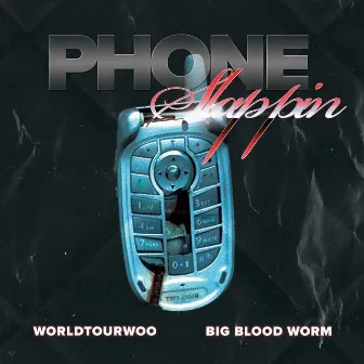 Phone Slappin by WorldTourWoo