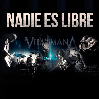 Nadie Es Libre by Vita Imana