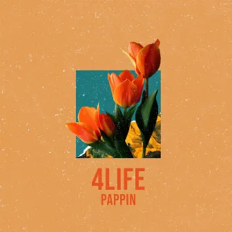 4LIFE by Pappin