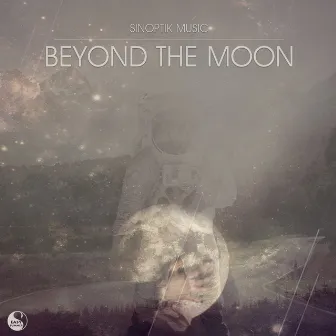 Beyond the Moon by Sinoptik Music