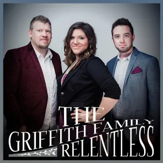 Relentless by The Griffith Family