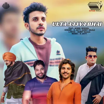 Ulta Aajya Bhai (feat. Nishu Deswal) by Sumit Kajla