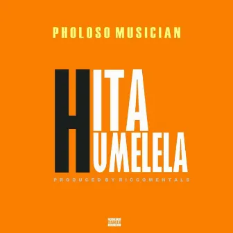 Hita Humelela by Pholoso musician