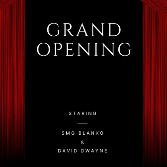 Grand Opening by SMG BLANKO