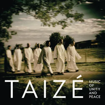 Music Of Unity And Peace by Taizé