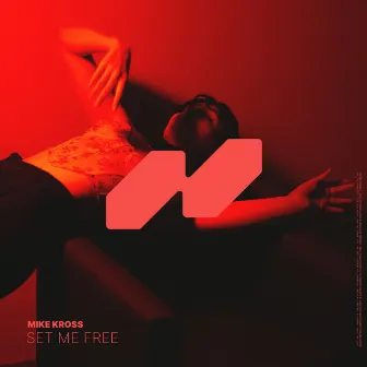 Set Me Free by Mike Kross