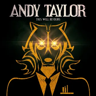 This Will Be Ours by Andy Taylor