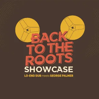 Back to the Roots Showcase by George Palmer