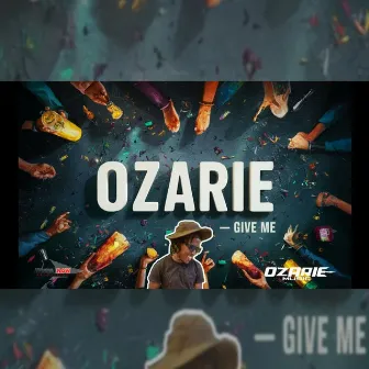 Give Me by Ozarie