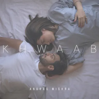 Khwaab by Anurag Mishra