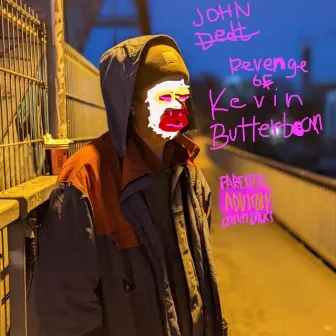 Revenge of Kevin Butterbean by John Debt