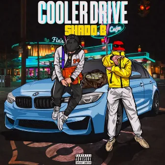 COOLER DRIVE by Shado-B