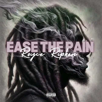 Ease the Pain by Royce Ripken