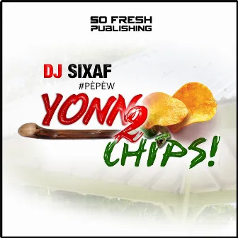 Yonn 2 chips by DJ Sixaf