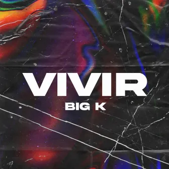 VIVIR by Big Killo