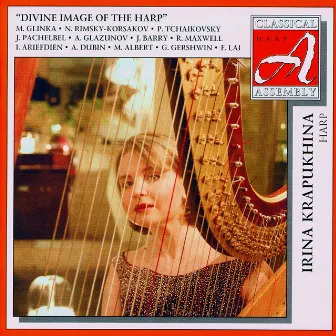 Classical Assembly. Irina Krapukhina - Divine Image Of The Harp by Irina Krapukhina