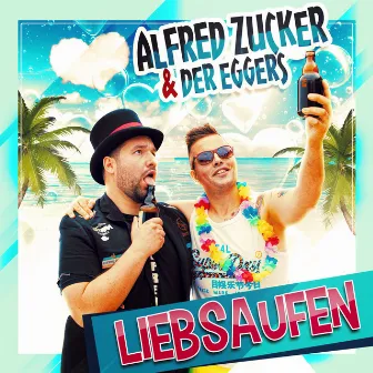 Liebsaufen by Der Eggers