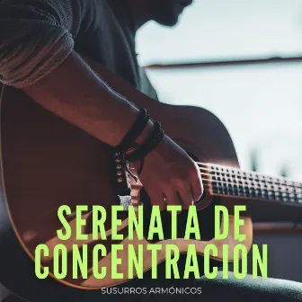 Serenata De Concentración: Susurros Armónicos by Mente sabia