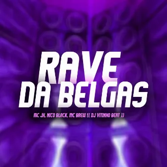 Rave da Belgas by mc jh