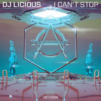 I Can't Stop by DJ Licious