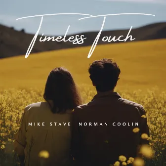 Timeless Touch: Where the Light Finds Us by Norman Coolin