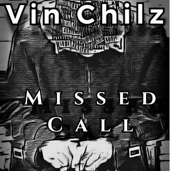 Missed Call by Vin Chilz