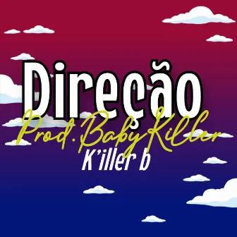 Direção by K'iller b