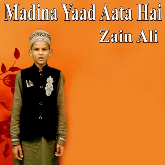 Madina Yaad Aata Hai by Zain Ali