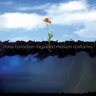 Mission California. by Cross Canadian Ragweed