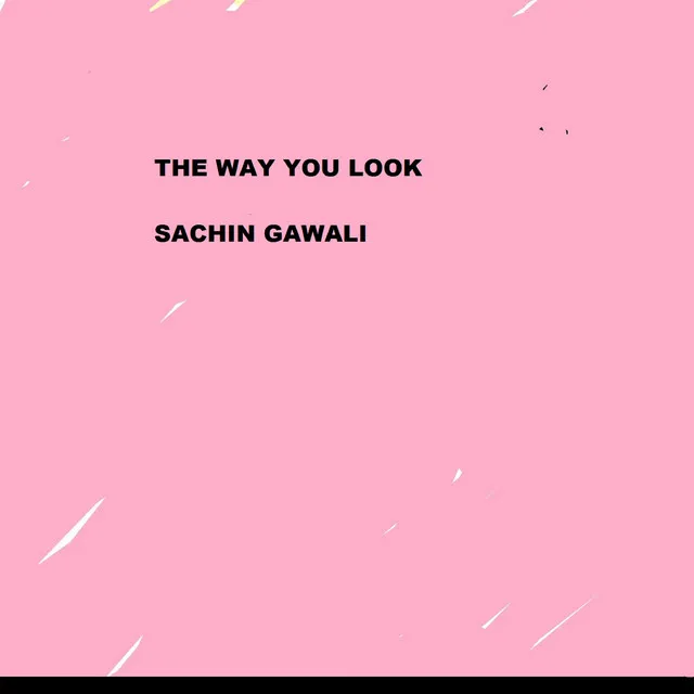 The Way You look