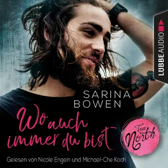 True North - Wo auch immer du bist [Vermont-Reihe 1 (Gekürzt)] by Sarina Bowen