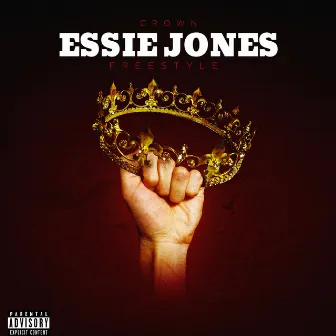 Crown Freestyle by Essie Jones