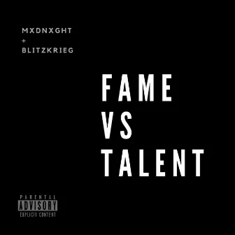 Fame vs Talent by Blitzkrieg