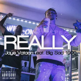 Really by Jaye Vataan