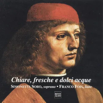 Petrarca: Chiare, fresche e dolci acque (Petrarchan Lyricism and Music - 16th Century) by Franco Fois