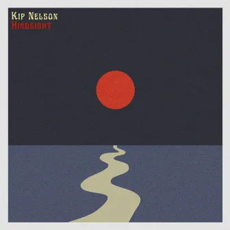 Hindsight by Kip Nelson