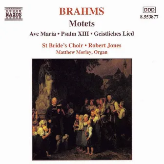 Brahms: Motets by Robert Jones