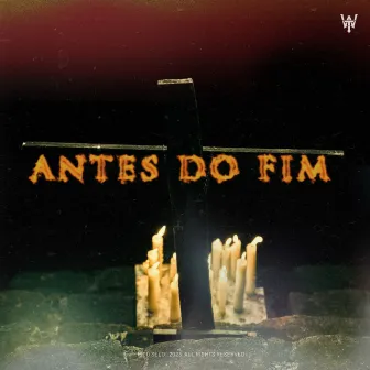 Antes do Fim by Wt