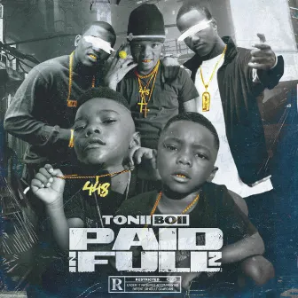 Paid In Full 2 by Tonii Boii