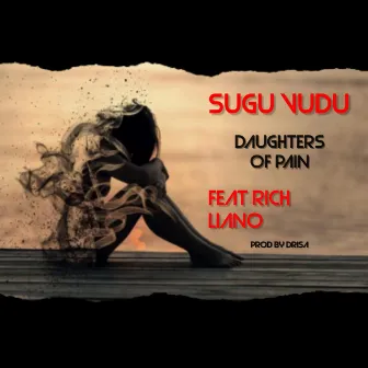 Daughters of Pain by Rich Liano