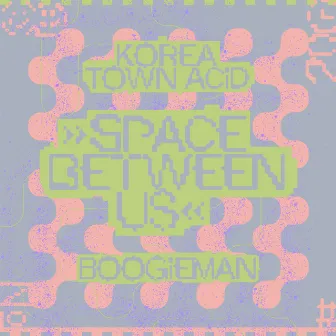 Space Between Us by Boogieman