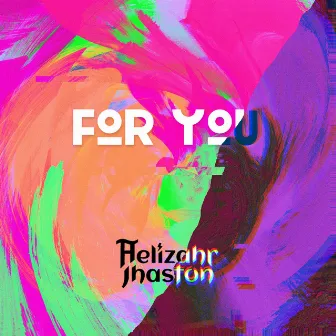 For You by Helizahr Jhaston