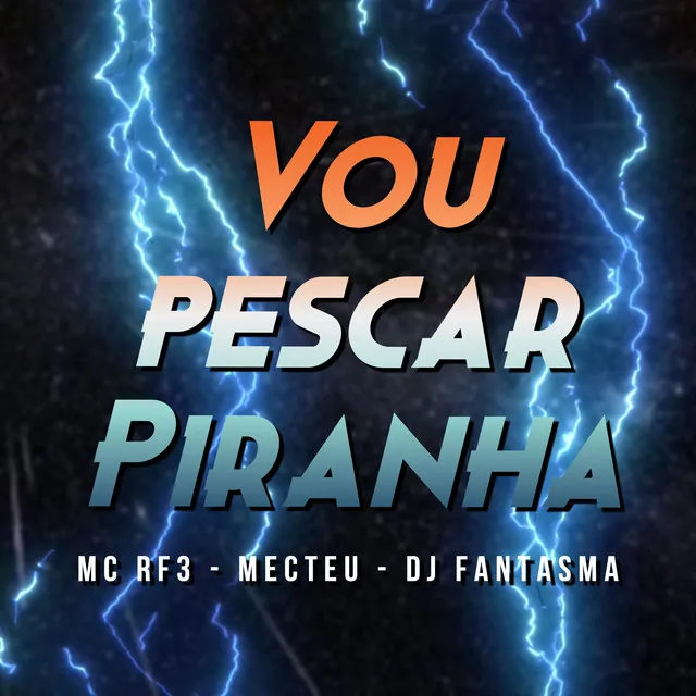 Vou Pescar Piranha