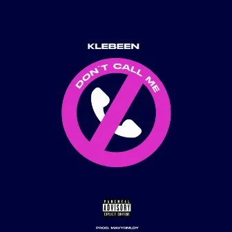 Don't Call Me by YO Klebeen