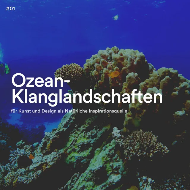 #01 Ozean-Klanglandschaften für Kunst und Design als Natürliche Inspirationsquelle