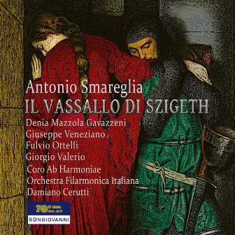 Smareglia: Il vassallo di Szigeth by Giuseppe Veneziano