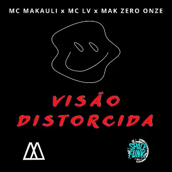 Visão Distorcida by MC LV