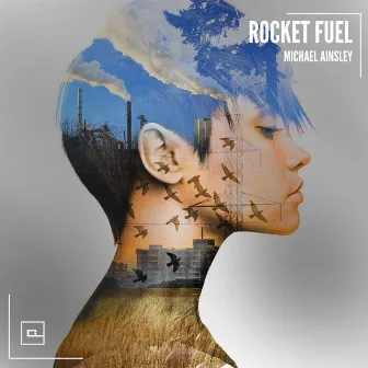 Rocket Fuel by Michael Ainsley