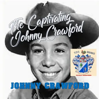 The Captivating Johnny Crawford by Johnny Crawford